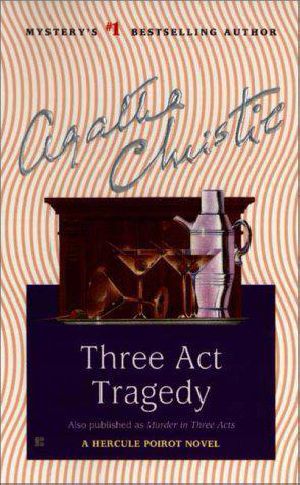 [Hercule Poirot 11] • Three Act Tragedy